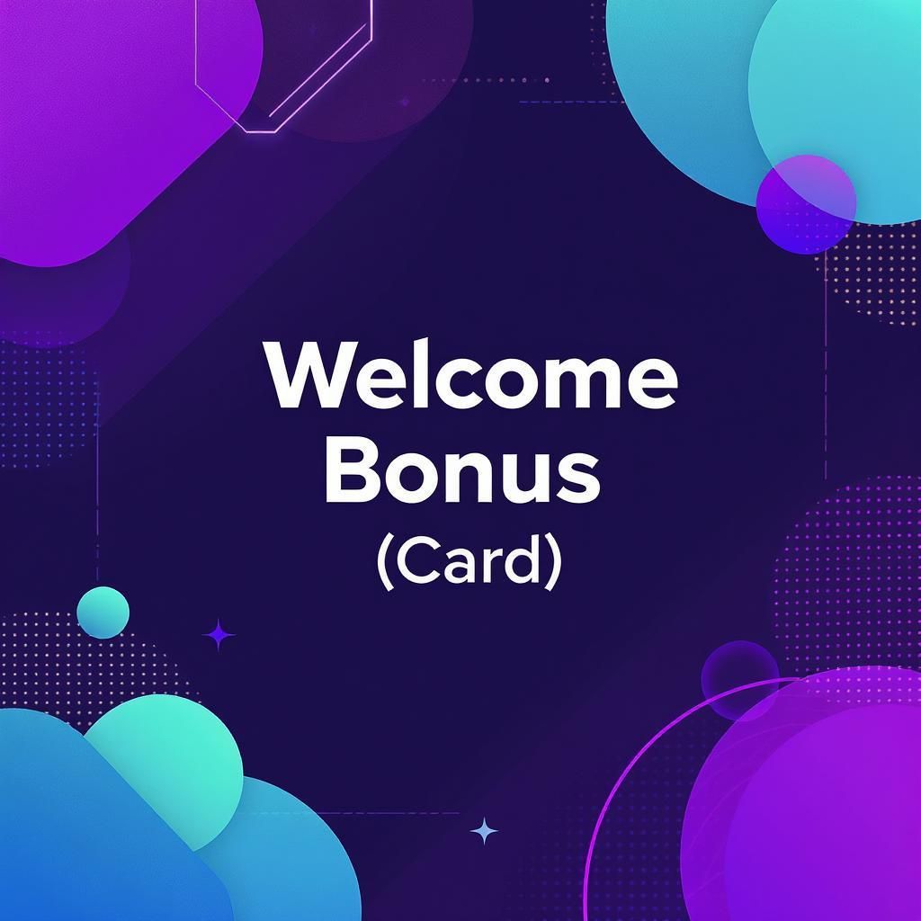 Welcome Bonus (Card)