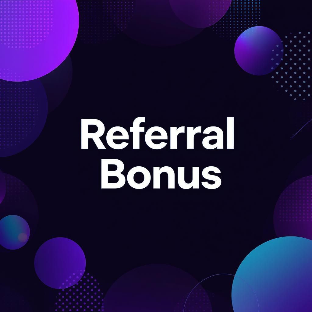 Referral Bonus